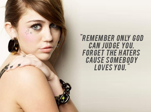 Miley Cyrus Inspirational Quotes