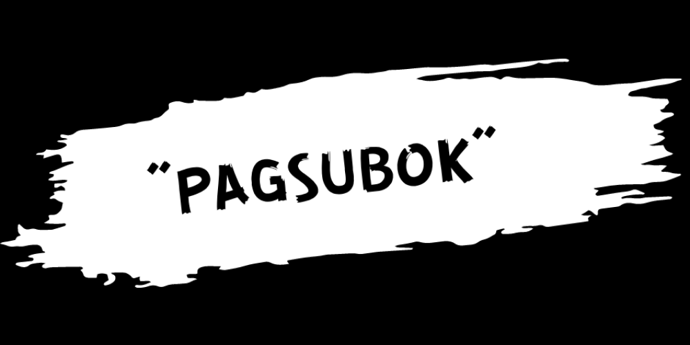 “PAG SUBOK”