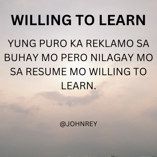 WILLING TO LEARN