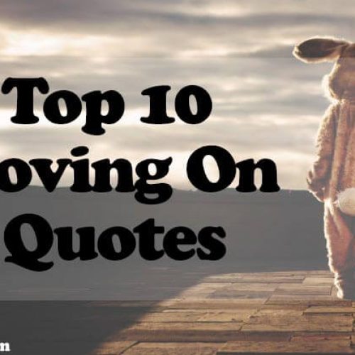 TOP 10 MOVING ON QUOTES