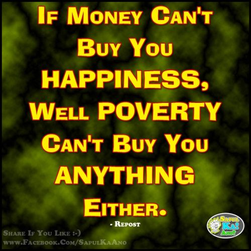 Money vs Happiness vs Poverty vs Buy anything