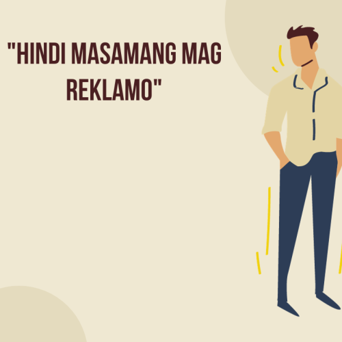 “hindi masamang mag reklamo”