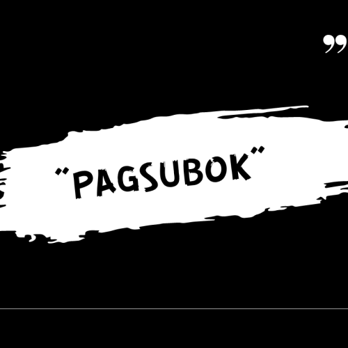 “PAG SUBOK”