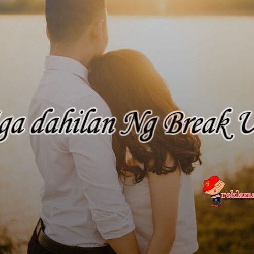 “Mga dahilan Ng Break Up”