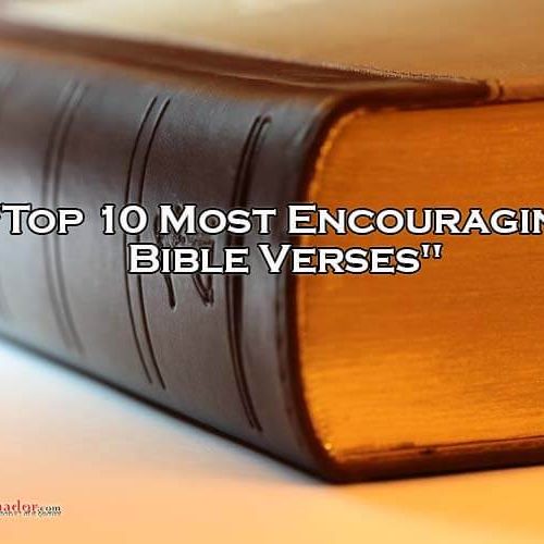 “Top 10 Most Encouraging Bible Verses”
