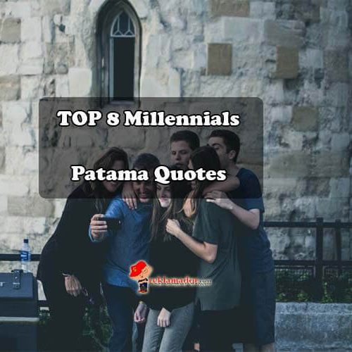 “Top 8 millennials Patama Quotes”