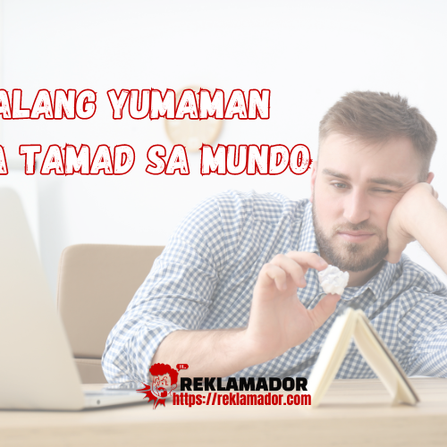 “Walang yumaman na tamad sa mundo”