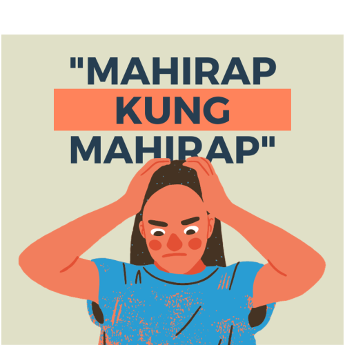 “Mahirap kung mahirap”